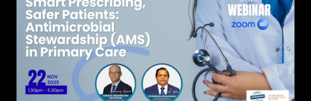 Webinar “Smart Prescribing, Safer Patients: AMS in Primary Care” sempena World Antimicrobial Resistance Awareness Week (WAAW) 2025